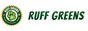 Ruff Greens